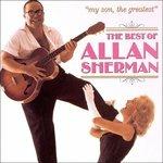 My Son, the Greatest - CD Audio di Allan Sherman