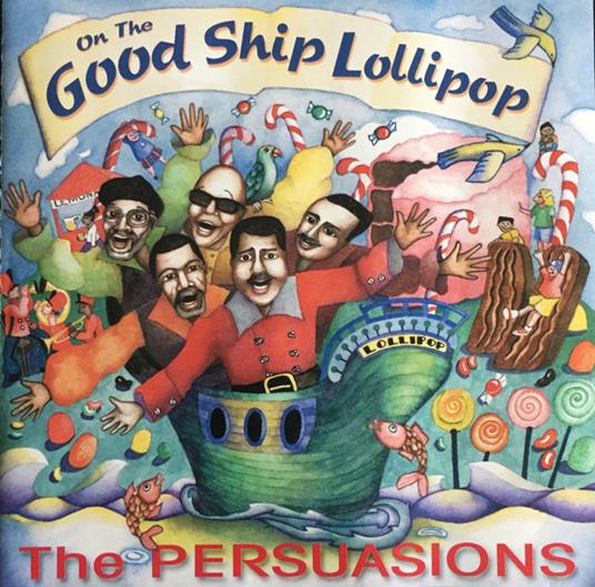 Good Ship Lollipop - CD Audio di Persuasions