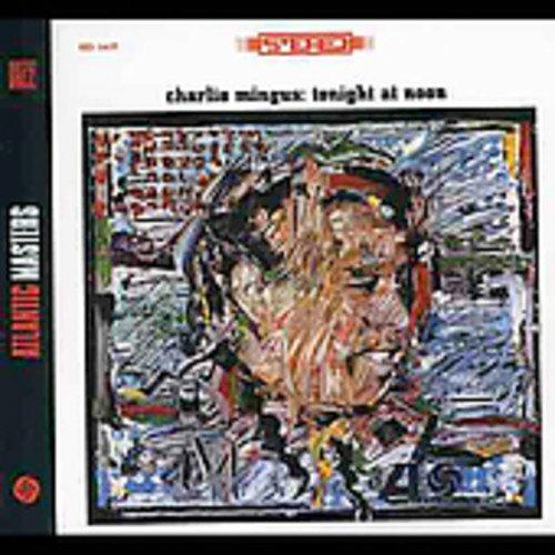 Tonight at Noon - CD Audio di Charles Mingus