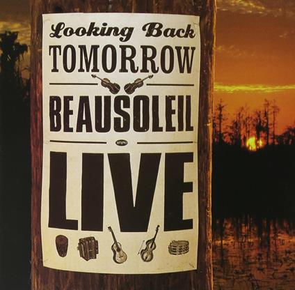 Live Looking Back Tomorro - CD Audio di BeauSoleil