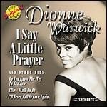 I Say a Little Prayer & Other Hits - CD Audio di Dionne Warwick