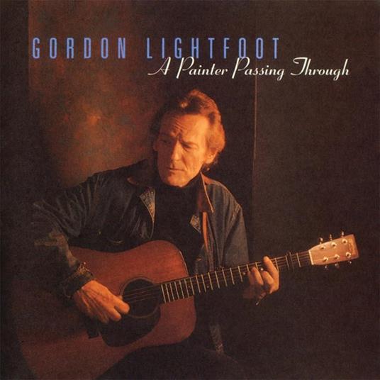 Painter Passing Through - CD Audio di Gordon Lightfoot
