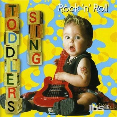 Toddlers Sing Rock 'n' Roll - CD Audio