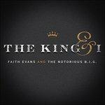 The King & I - CD Audio di Faith Evans,Notorious BIG