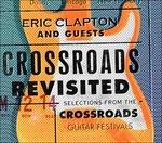 Crossroads Revisited Selections from the Crossroads Guitar Festivals - CD Audio di Eric Clapton