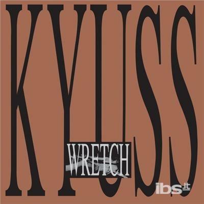Wretch - Vinile LP di Kyuss
