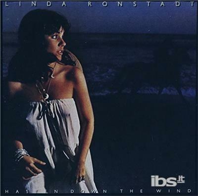 Hasten Down the Wind - CD Audio di Linda Ronstadt