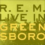 Live in Greensboro - CD Audio di REM