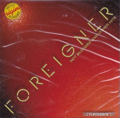 Hot Blooded And Other Hits - CD Audio di Foreigner