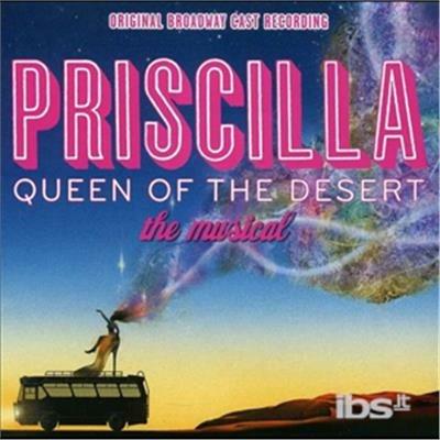 Priscilla. Queen of the D (Colonna sonora) - CD Audio