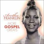 More Gospel Greats - CD Audio di Aretha Franklin