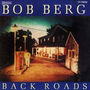 Back Roads - CD Audio di Bob Berg