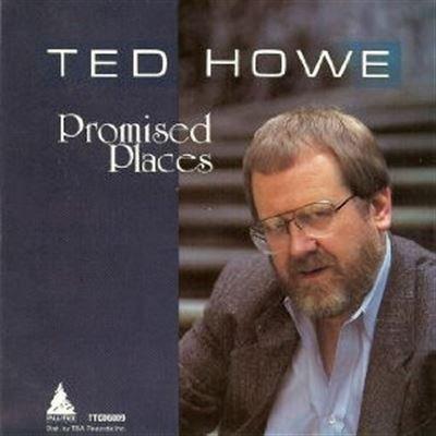Promised places - CD Audio di Ted Howe