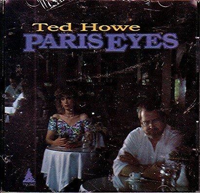 Paris eyes - CD Audio di Ted Howe