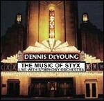 Music of the Styx. Live with Symphony Orchestra - CD Audio di Dennis DeYoung