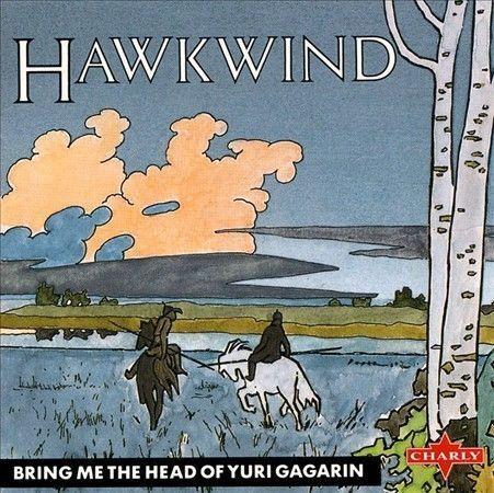 Bring Me The Head Of Yuri Gagarin - CD Audio di Hawkwind
