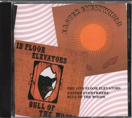 Easter Everywhere - Bull Of The Woods - CD Audio di 13th Floor Elevators
