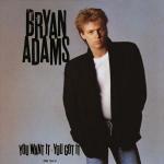 You want it you got it - CD Audio di Bryan Adams