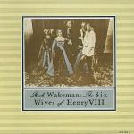 The Six Wives of Henry VIII - CD Audio di Rick Wakeman