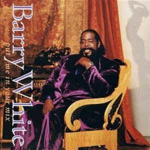 Put Me In Your Mix - Vinile LP di Barry White