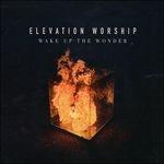 Wake up the Wonder - CD Audio di Elevation Worship