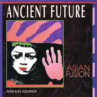 Asian Fusion - CD Audio di Ancient Future
