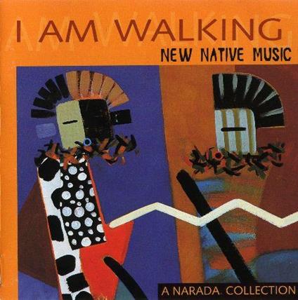 I Am Walking/New Native Music - CD Audio