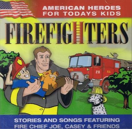 American Heroes For Todays Kid: Firefighters - CD Audio