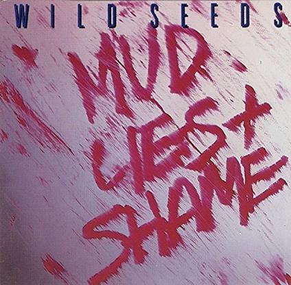 Mud Lies & Shame - Vinile LP di Wild Seeds