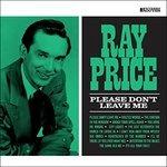 Please Don't Leave me - CD Audio di Ray Price