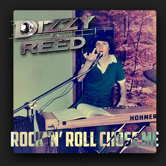 Rock 'N Roll Chose Me - Vinile LP di Dizzy Reed