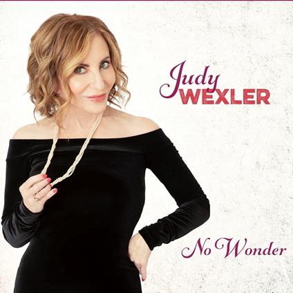 No Wonder - CD Audio di Judy Wexler
