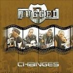 Changes - CD Audio di Rugged