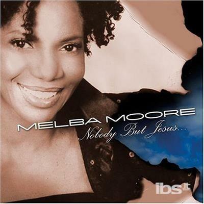 Nobody But Jesus - CD Audio di Melba Moore