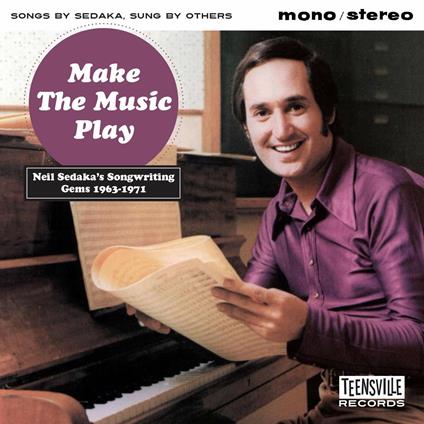 Make the Music Play. Neil Sedakas Songwriting Gems 1963-1971 - CD Audio