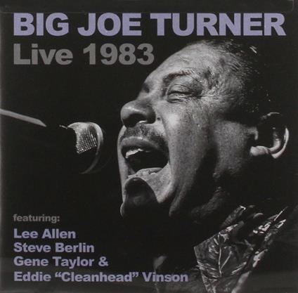 Big Joe Turner Live 1983 - CD Audio di Big Joe Turner