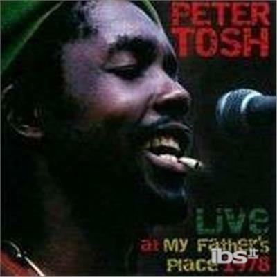 Live at My Fathers Place 1978 - CD Audio di Peter Tosh