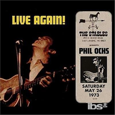 Live in Lansing 1973 - CD Audio di Phil Ochs