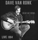 Hear Me Howl Live 1964 - CD Audio di Dave Van Ronk