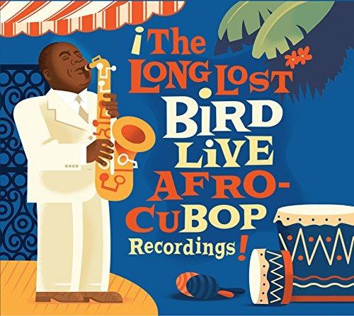 Long Lost Bird Live. Afro Cubop Record - CD Audio di Charlie Parker