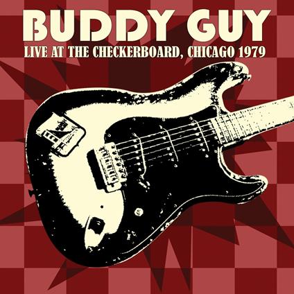 Live at Checkboard - CD Audio di Buddy Guy