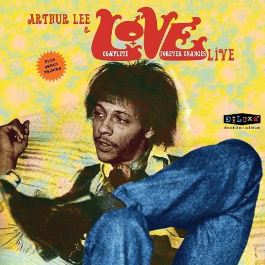 Complete Forever Changes Live - CD Audio di Love,Arthur Lee