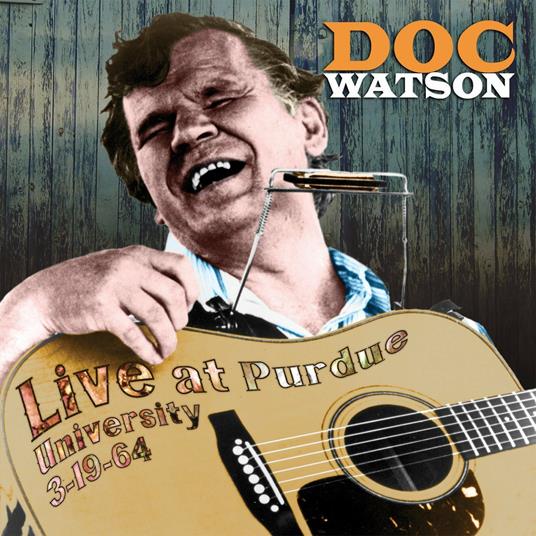 Live at Purdue University - CD Audio di Doc Watson