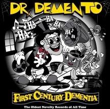 First Century Dementia - CD Audio di Dr. Demento