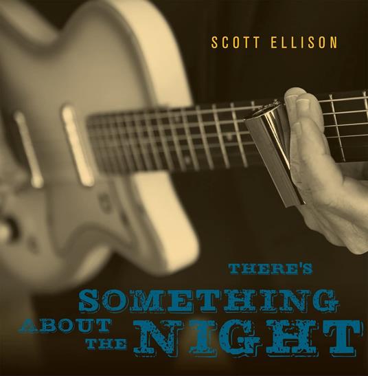 There's Something About the Night - CD Audio di Scott Ellison