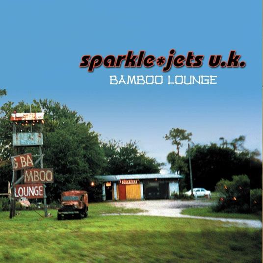 Bamboo Lounge - CD Audio di Sparkle Jets UK