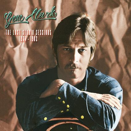 Lost Studio Sessions 1964-1982 - Vinile LP di Gene Clark