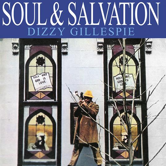 Soul & Salvation - CD Audio di Dizzy Gillespie