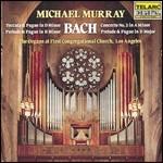 Toccate e Preludi per organo - CD Audio di Johann Sebastian Bach,Michael Murray