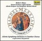 Il Messia e altre opere per coro - CD Audio di Robert Shaw,Georg Friedrich Händel,Atlanta Symphony Orchestra